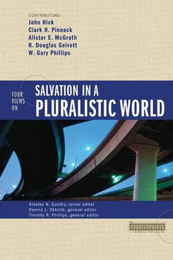 Four Views on Salvation in a Pluralistic World