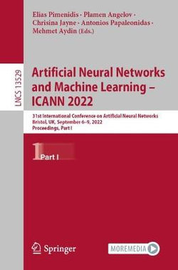 Artificial Neural Networks and Machine Learning - ICANN 2022