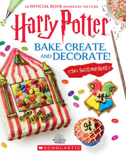 Bake, Create, and Decorate : Harry Potter