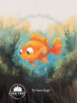 The Itty, Bitty, Very, Very Brave, Little Fish