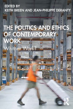 The Politics and Ethics of Contemporary Work