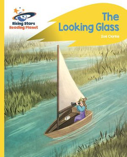 Reading Planet - The Looking Glass - Yellow: Rocket Phonics