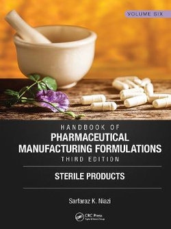 Handbook of Pharmaceutical Manufacturing Formulations, Third Edition