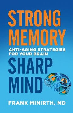 Strong Memory, Sharp Mind