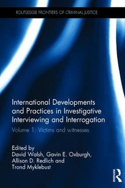 International Developments and Practices in Investigative Interviewing and Interrogation