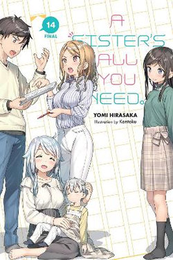 A Sister's All You Need. , Vol. 14 (light Novel)