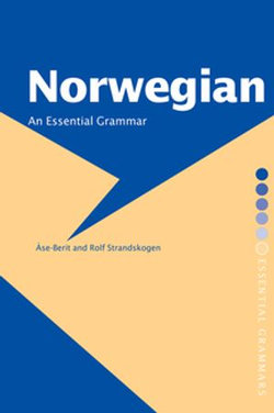 Norwegian: An Essential Grammar