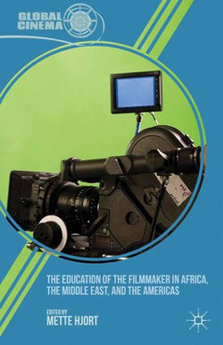 The Education of the Filmmaker in Africa, the Middle East, and the Americas