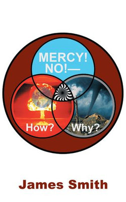 Mercy! No!—How? Why?