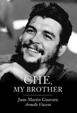 Che, My Brother