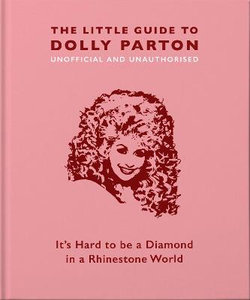 The Little Guide to Dolly Parton