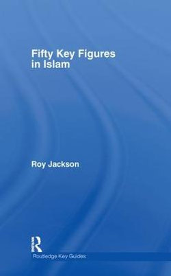 Fifty Key Figures in Islam