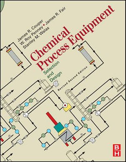 Chemical Process Equipment - Selection and Design (Revised 2nd Edition)