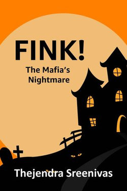 Fink!: The Mafia's Nightmare