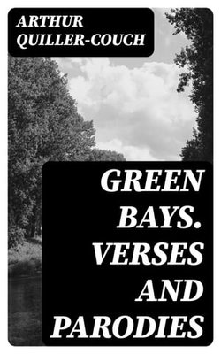 Green Bays. Verses and Parodies