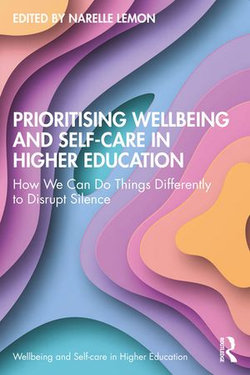 Prioritising Wellbeing and Self-Care in Higher Education