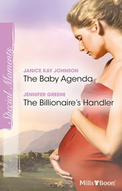 The Baby Agenda/The Billionaire's Handler