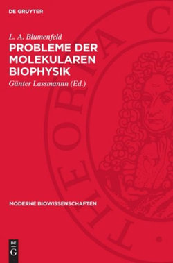 Probleme der Molekularen Biophysik