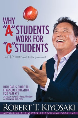 Why "A" Students Work for "C" Students and Why "B" Students Work for the Government