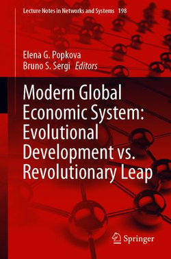 Modern Global Economic System: Evolutional Development vs. Revolutionary Leap