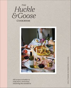 The Huckle & Goose Cookbook