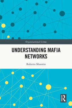 Understanding Mafia Networks