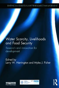 Water Scarcity, Livelihoods and Food Security