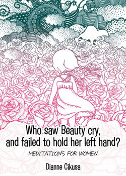 Who saw Beauty cry, and failed to hold her left hand?