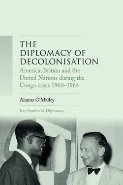 The Diplomacy of Decolonisation