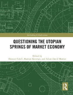 Questioning the Utopian Springs of Market Economy