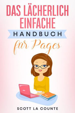 Das Lächerlich Einfache Handbuch für Pages