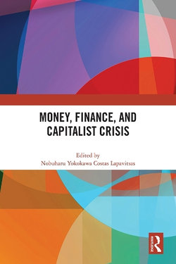 Money, Finance, and Capitalist Crisis