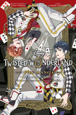 Disney Twisted-Wonderland: the Manga - Book of Heartslabyul, Vol. 2