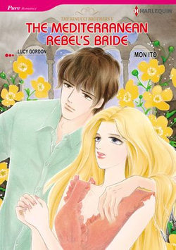 The Mediterranean Rebel's Bride (Harlequin Comics)