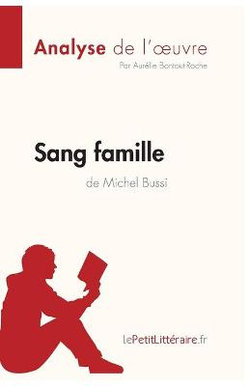 Sang famille de Michel Bussi (Analyse de l'oeuvre)