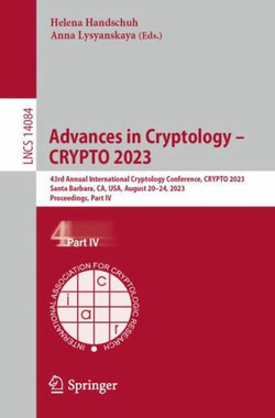 Advances in Cryptology - CRYPTO 2023