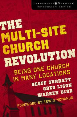 The Multi-Site Church Revolution