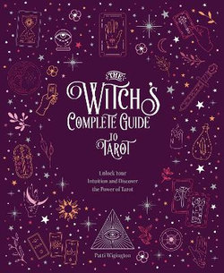 The Witch's Complete Guide to Tarot