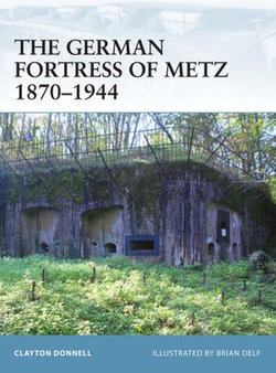 The German Fortress of Metz 1870–1944