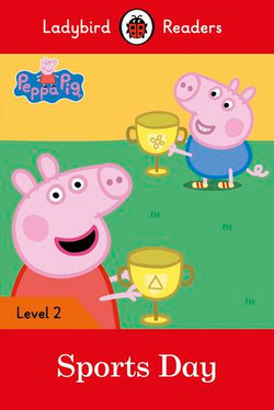 Ladybird Readers Level 2 - Peppa Pig - Sports Day (ELT Graded Reader)