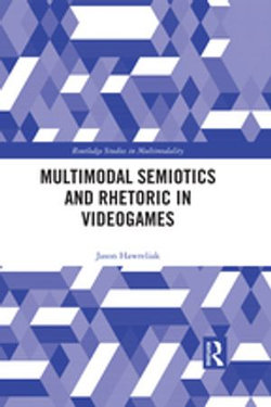 Multimodal Semiotics and Rhetoric in Videogames