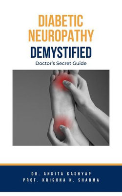 Diabetic Neuropathy Demystified: Doctor's Secret Guide