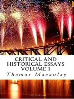 Critical & Historical Essays Vol I