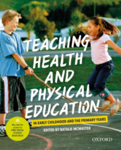 Teaching Health and Physical Education in Early Childhood and the Primary Years