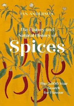 The History and Natural History of Spices