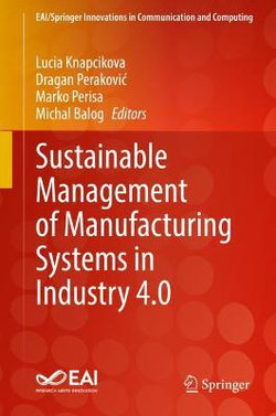 Sustainable Management of Manufacturing Systems in Industry 4. 0