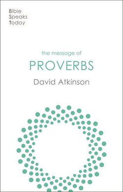 The Message of Proverbs