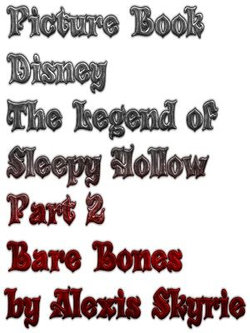 Picture Book Disney The Legend of Sleepy Hollow Part 2 Bare Bones