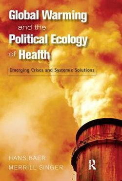 Global Warming and the Political Ecology of Health