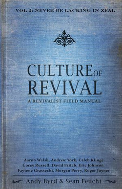 Culture of Revival: A Revivalist Field Manual